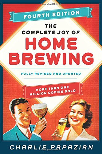 The Complete Joy of Homebrewing (Fourth Edition)